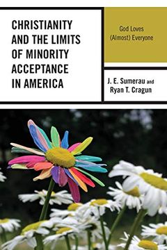 portada Christianity and the Limits of Minority Acceptance in America: God Loves (Almost) Everyone (Breaking Boundaries: New Horizons in Gender & Sexualities) (in English)