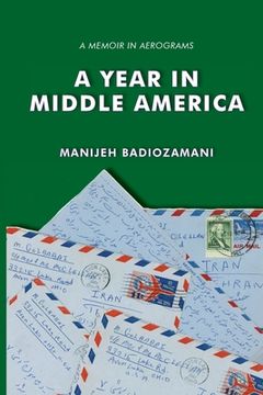 portada A Year in Middle America: a memoir in aerograms (en Inglés)