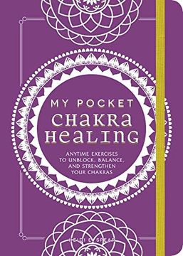 portada My Pocket Chakra Healing: Anytime Exercises to Unblock, Balance, and Strengthen Your Chakras (en Inglés)