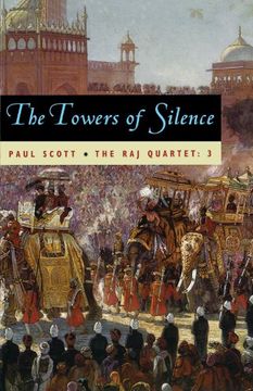 portada The raj Quartet, Volume 3: The Towers of Silence (Phoenix Fiction) (en Inglés)