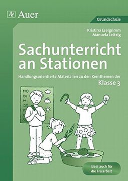 portada Sachunterricht an Stationen. Klasse 3: Handlungsorientierte Materialien zu den Kernthemen der Klasse 3 (in German)