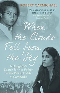 portada When the Clouds Fell from the Sky: A Daughter's Search for Her Father in the Killing Fields of Cambodia (in English)
