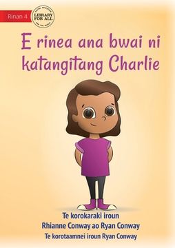 portada Charlie Chooses and Instrument - E rinea ana bwai ni katangitang Charlie (Te Kiribati) (in English)
