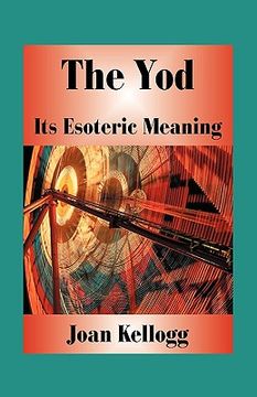 portada The Yod: Its Esoteric Meaning (in English)