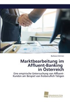 portada Marktbearbeitung im Affluent-Banking in Österreich (en Alemán)