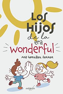 portada Los Hijos de la era Wonderful (in Spanish)