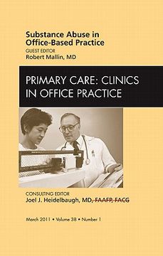 portada Substance Abuse in Office-Based Practice, an Issue of Primary Care Clinics in Office Practice: Volume 38-1 (in English)