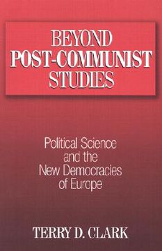 portada beyond post-communist studies: political science and the new democracies of europe (en Inglés)