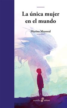 portada La Única Mujer en el Mundo (Edhasa Literaria) (in Spanish)