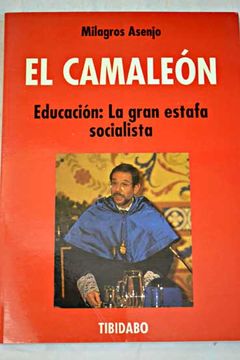 portada El camaleón : educación : la gran estafa socialista
