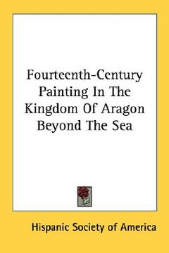portada fourteenth-century painting in the kingdom of aragon beyond the sea (en Inglés)