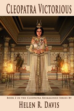 portada Cleopatra Victorious: Book 2 in the Cleopatra Reimagined Series (in English)
