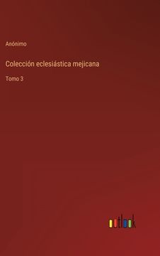 portada Colección eclesiástica mejicana: Tomo 3