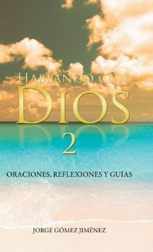portada Hablando con Dios: Oraciones, Reflexiones y Guias (in Spanish)