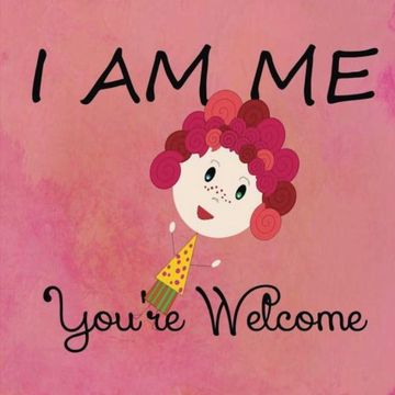 portada I Am Me. You're Welcome.