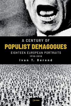 portada A Century of Populist Demagogues: Eighteen European Portraits, 1918-2018 (en Inglés)