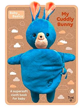 portada Baby Basics: My Cuddly Bunny a Soft Cloth Book for Baby 