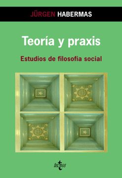 portada Teoría y Praxis: Estudios de Filosofía Social (Filosofía - Filosofía y Ensayo) (in Spanish)