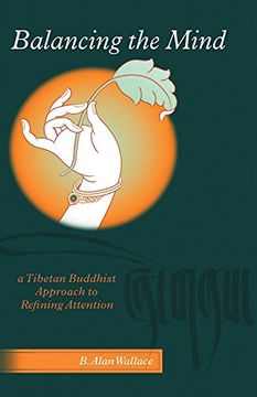portada Balancing the Mind: A Tibetan Buddhist Approach to Refining Attention (in English)