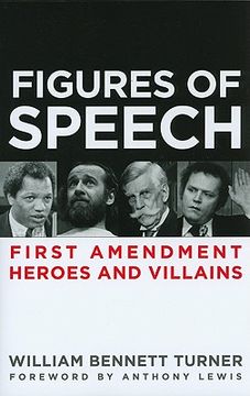 portada Figures of Speech: First Amendment Heroes and Villains (en Inglés)