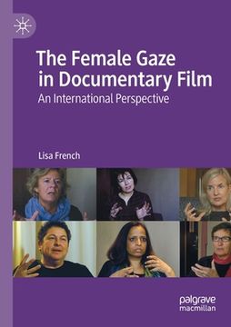 portada The Female Gaze in Documentary Film: An International Perspective (in English)