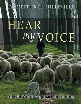portada Hear my Voice: An old World Approach to Herding (en Inglés)