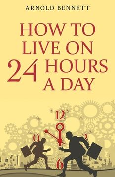 portada How to Live on 24 Hours a Day (en Inglés)
