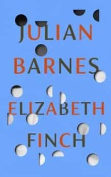portada Elizabeth Finch: From the Booker Prize-Winning Author of the Sense of an Ending (en Inglés)