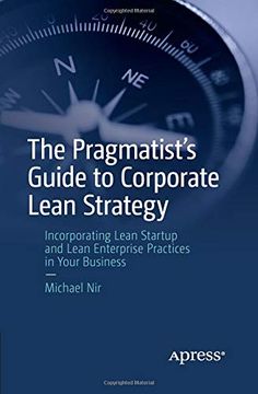 portada The Pragmatist's Guide to Corporate Lean Strategy: Incorporating Lean Startup and Lean Enterprise Practices in Your Business (in English)