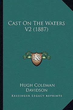 portada cast on the waters v2 (1887) (in English)