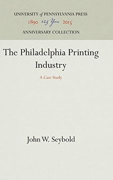 portada The Philadelphia Printing Industry: A Case Study (en Inglés)