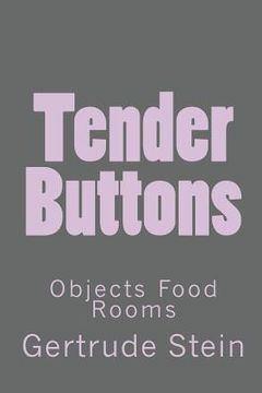 portada Tender Buttons: Objects Food Rooms (in English)