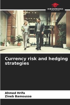 portada Currency risk and hedging strategies (en Inglés)