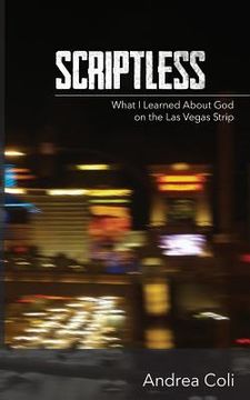 portada Scriptless: What I Learned About God on the Las Vegas Strip (en Inglés)