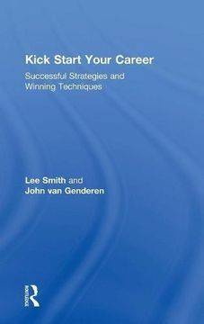portada Kick Start Your Career: Successful Strategies and Winning Techniques (Hardback) (en Inglés)