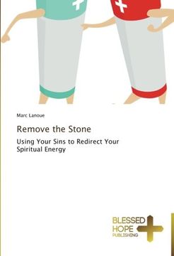 portada Remove the Stone: Using Your Sins to Redirect Your Spiritual Energy