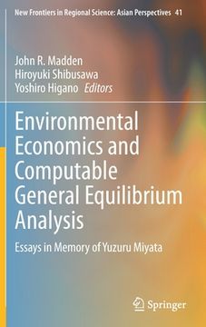 portada Environmental Economics and Computable General Equilibrium Analysis: Essays in Memory of Yuzuru Miyata (en Inglés)