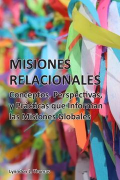 portada Misiones Relacionales: Conceptos, Perspectivas y Prácticas que Informan las Misiones Globales