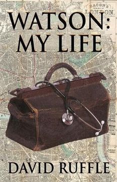 portada Watson - my Life: An Autobiography of Doctor Watson, Comrade and Friend of Sherlock Holmes (en Inglés)