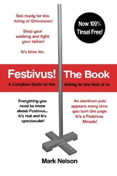 portada Festivus! The Book: A Complete Guide to the Holiday for the Rest of Us
