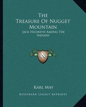 portada the treasure of nugget mountain: jack hildreth among the indians