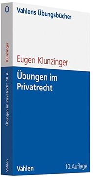 portada Übungen im Privatrecht: Übersichten, Fragen und Fälle zum Bürgerlichen, Handels-, Gesellschafts- und Arbeitsrecht (en Alemán)