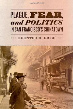 portada Plague, Fear, and Politics in san Francisco's Chinatown (en Inglés)