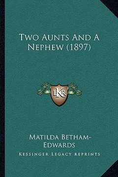 portada two aunts and a nephew (1897) (en Inglés)