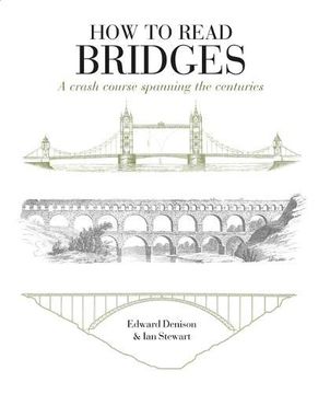 portada How to Read Bridges: A Crash Course Spanning the Centuries (en Inglés)