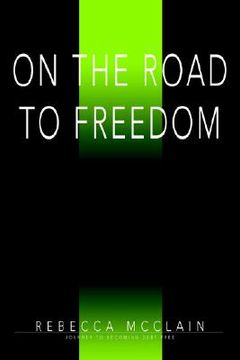 portada on the road to freedom: journey to becoming debt free (en Inglés)