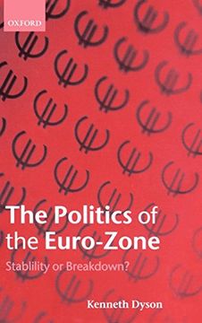 portada The Politics of the Euro-Zone: Stability or Breakdown? (en Inglés)