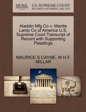 portada aladdin mfg co v. mantle lamp co of america u.s. supreme court transcript of record with supporting pleadings (en Inglés)