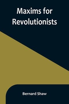 portada Maxims for Revolutionists (en Inglés)