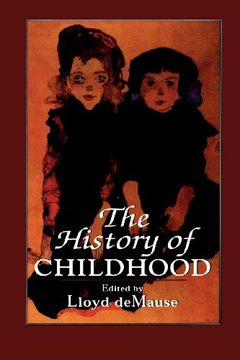 portada History of Childhood: Untold Story of Child Abuse (The Master Work) (en Inglés)